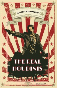 The Real Houdinis